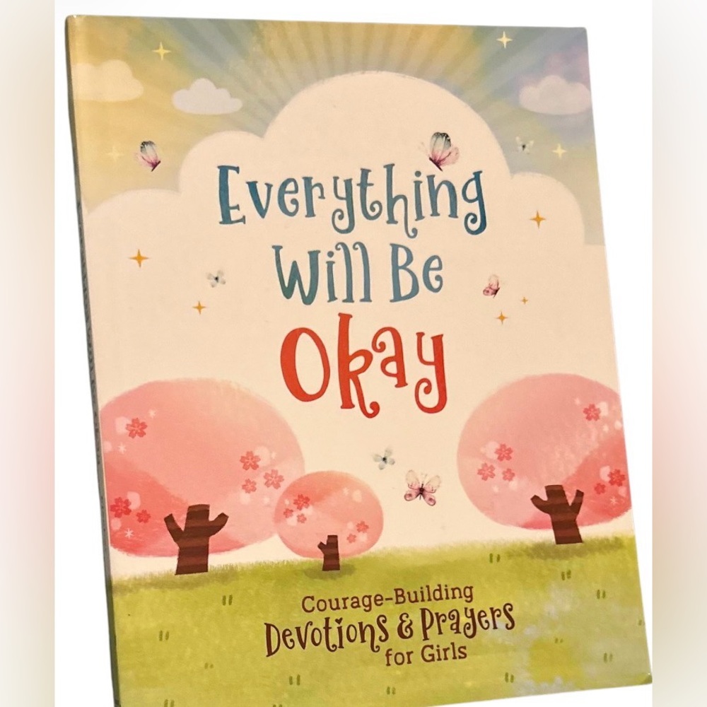 Devotions for girls Everything Will Be Okay Book
